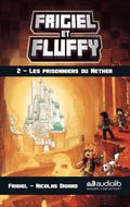 Frigiel et Fluffy 2 : les prisonniers du Nether