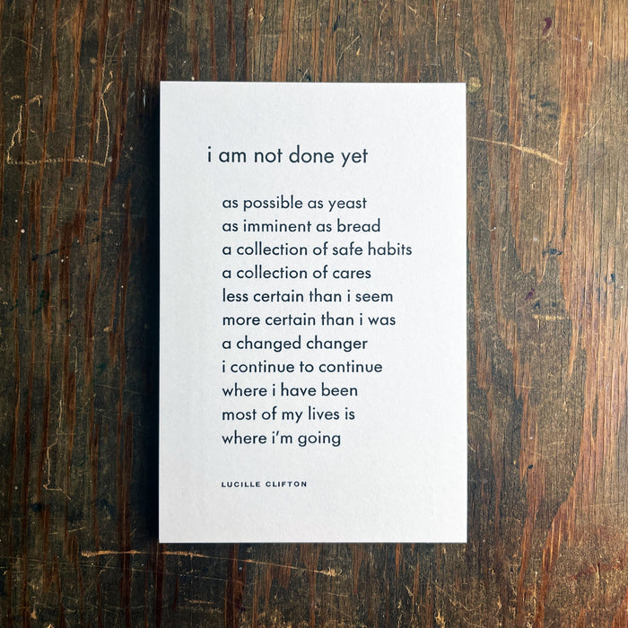 “i am not done yet” notecard