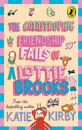 The Catastrophic Friendship Fails of Lottie Brooks
