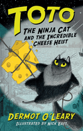 Toto the Ninja Cat and the Incredible Cheese Heist